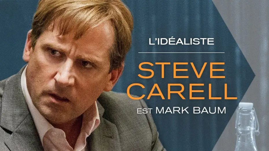 Video for the film The Big Short — THE BIG SHORT : LE CASSE DU SIECLE – Steve Carell est L’Idéaliste