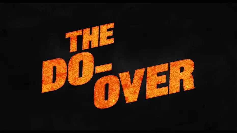 Video for the film The Do-Over — The Do-Over - Teaser VOST