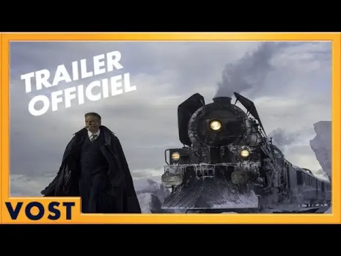 Video for the film Murder on the Orient Express — Le Crime de l'Orient Express - Bande Annonce [Officielle] VOST HD