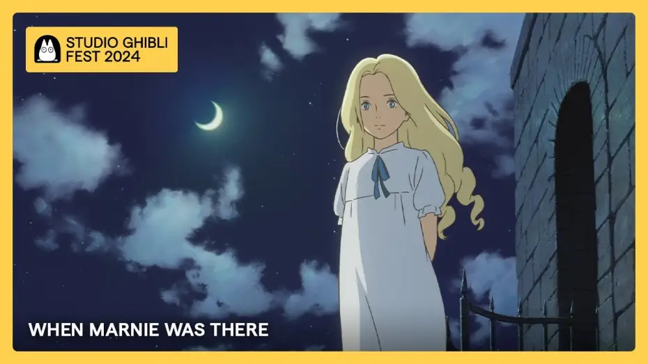 Video for the film When Marnie Was There — Ghibli Fest 2024 | WHEN MARNIE WAS THERE