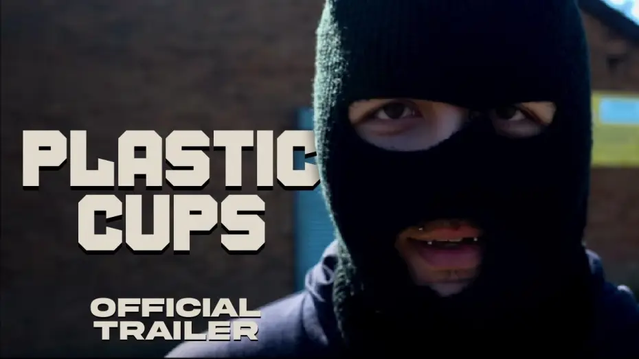 Video for the film Plastic Cups — PLASTIC CUPS | Official Trailer No2