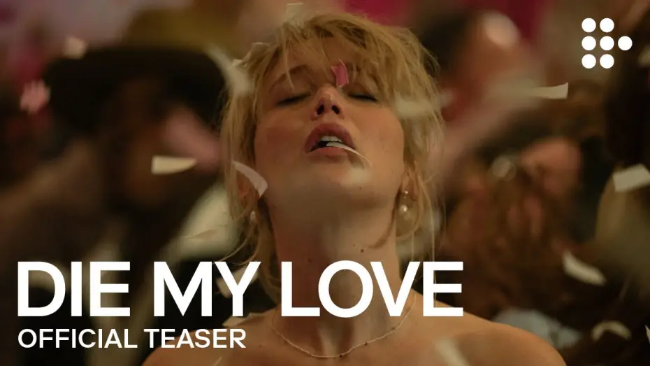 Video for the film Die My Love — Official Teaser Trailer