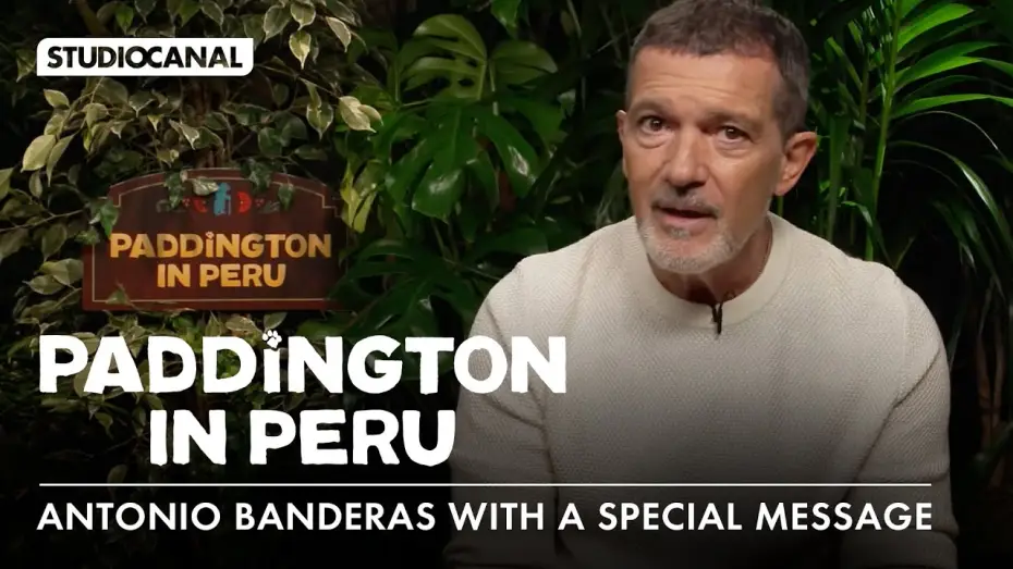 Video for the film Paddington in Peru — Antonio Banderas with a special message