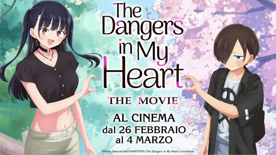 Video for the film The Dangers in My Heart: The Movie — The Dangers in My Heart - The Movie [TRAILER 2] Dal 26 FEBBRAIO al 4 MARZO al CINEMA
