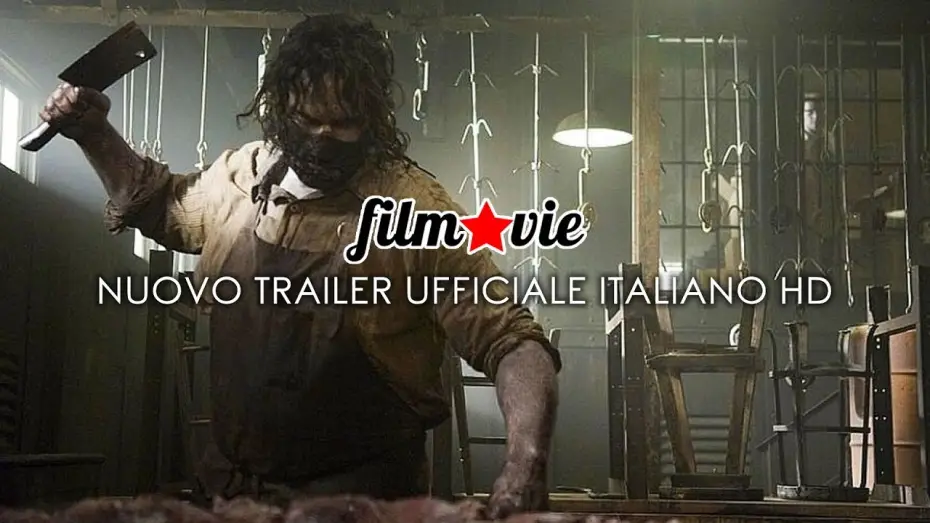 Video for the film Leatherface — Leatherface - Nuovo Trailer Italiano HD