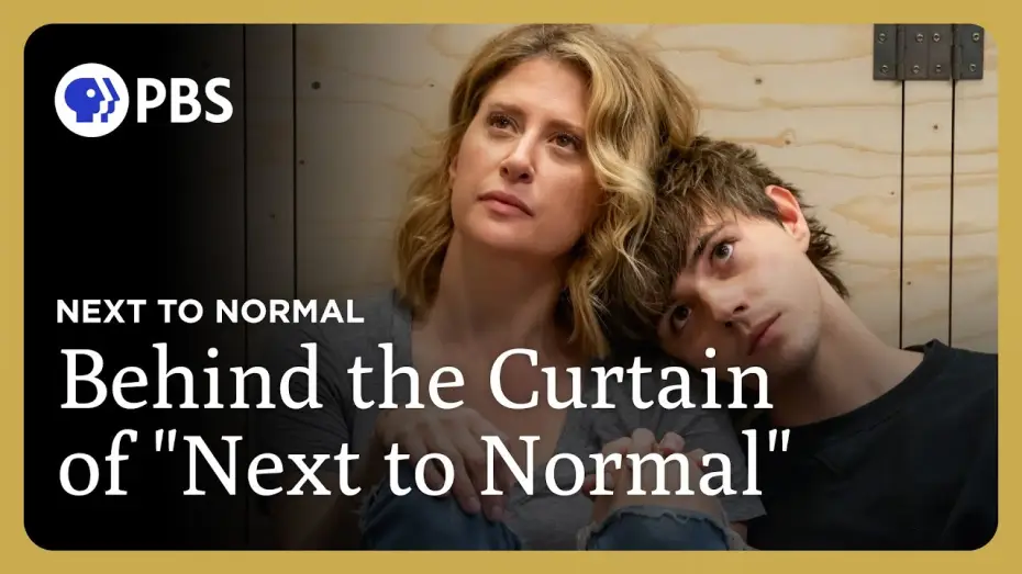 Video for the film Next to Normal — Behind the Curtain with the Cast & Director of "Next to Normal" | Great Performances on PBS