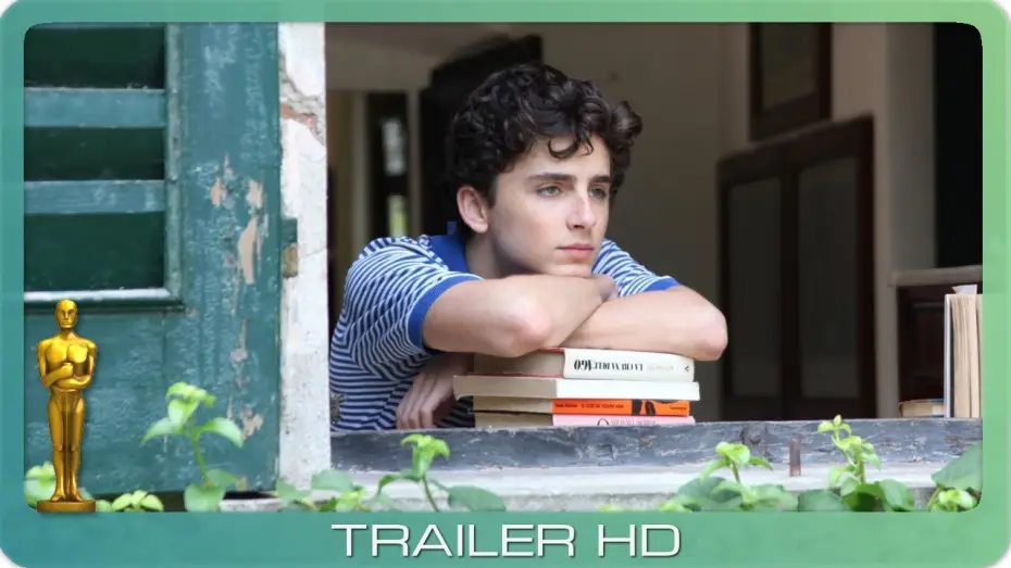 Video for the film Call Me by Your Name — Call Me By Your Name ≣ 2017 ≣ Trailer