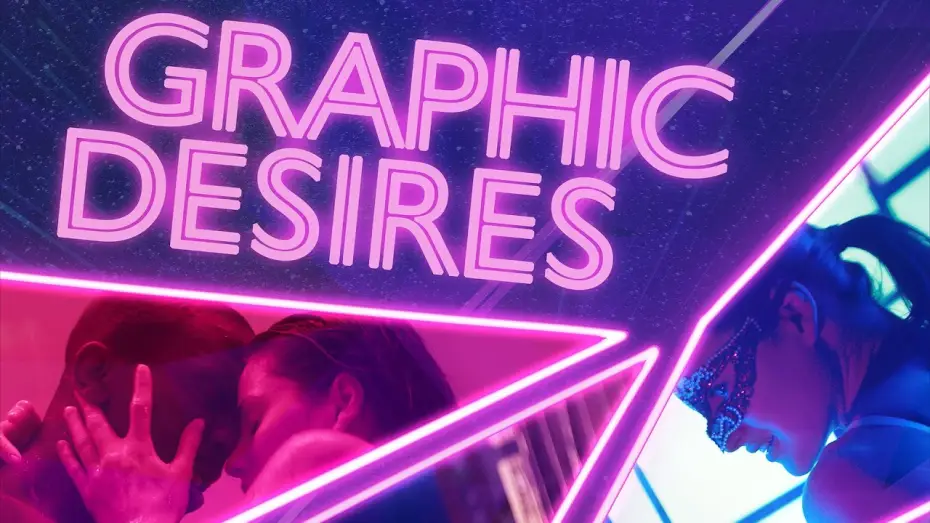 Video for the film Graphic Desires — Trailer