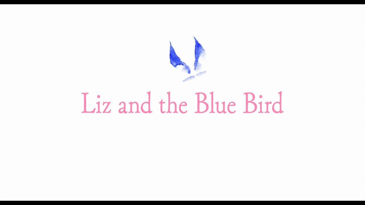 Video for the film Liz and the Blue Bird — Liz and the Blue Bird | Official US Trailer 2