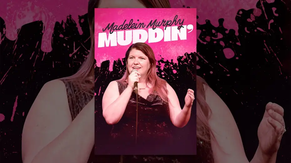 Video for the film Madelein Murphy: Muddin' — Madelein Murphy: Muddin'