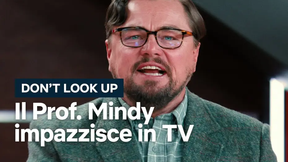 Video for the film Don't Look Up — Il Prof. Mindy impazzisce in TV