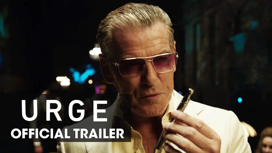 Video for the film Urge — Urge (2016 Movie –Pierce Brosnan, Danny Masterson, Justin Chatwin, Ashley Greene) – Official Trailer