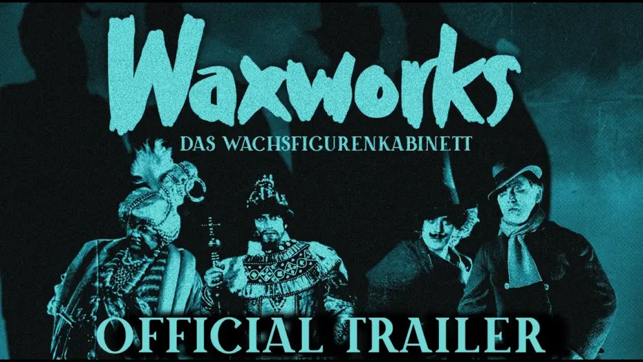 Video for the film Waxworks — WAXWORKS (Masters of Cinema) New & Exclusive Trailer