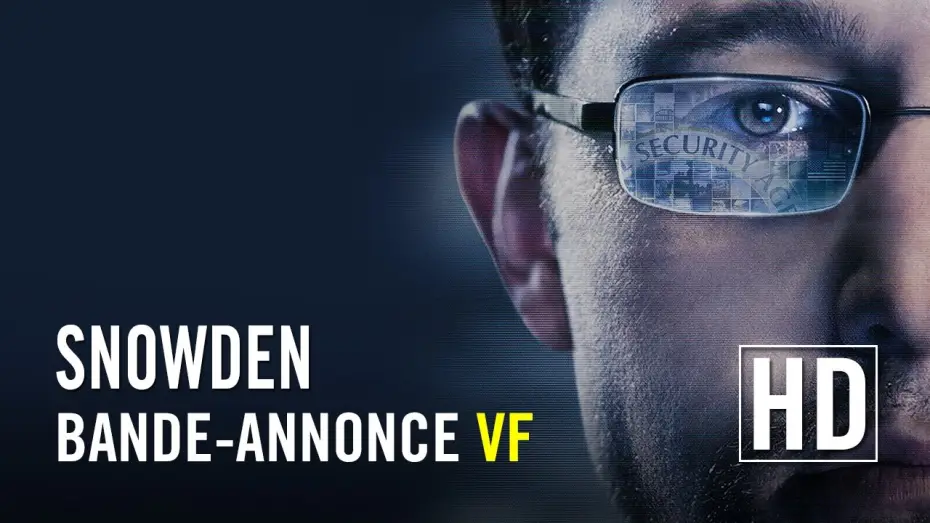 Video for the film Snowden — Snowden - Bande-annonce VF officielle HD