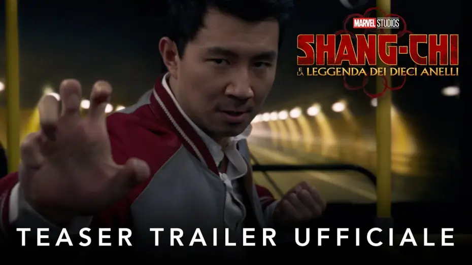 Video for the film Shang-Chi and the Legend of the Ten Rings — Teaser Trailer Ufficiale