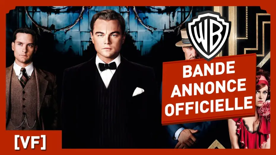 Video for the film The Great Gatsby — Gatsby Le Magnifique - Bande Annonce Officielle 1 (VF) - Leonardo DiCaprio / Baz Luhrmann