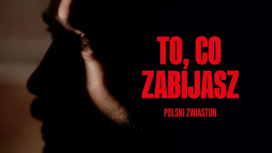 Video for the film The Things You Kill — TO CO ZABIJASZ W KINACH OD 9 STYCZNIA 2026