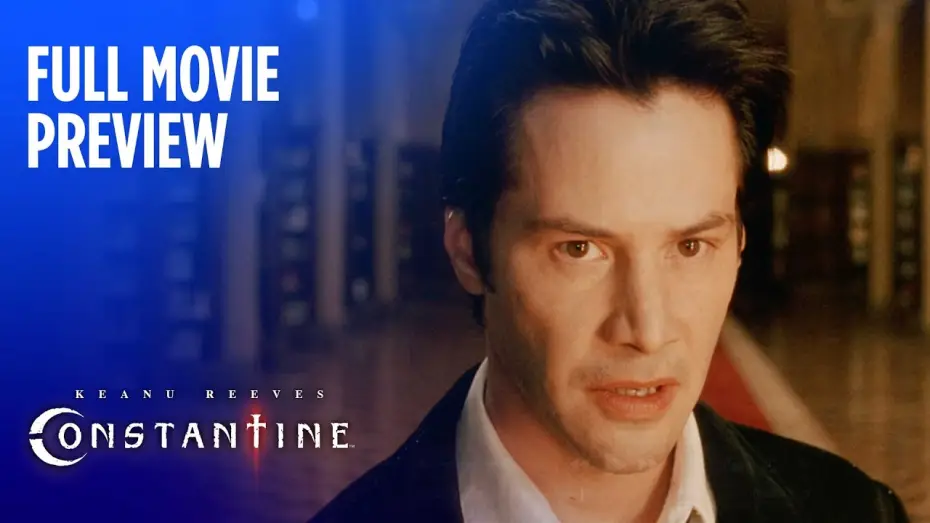 Video for the film Constantine — 4K Extended Movie Preview