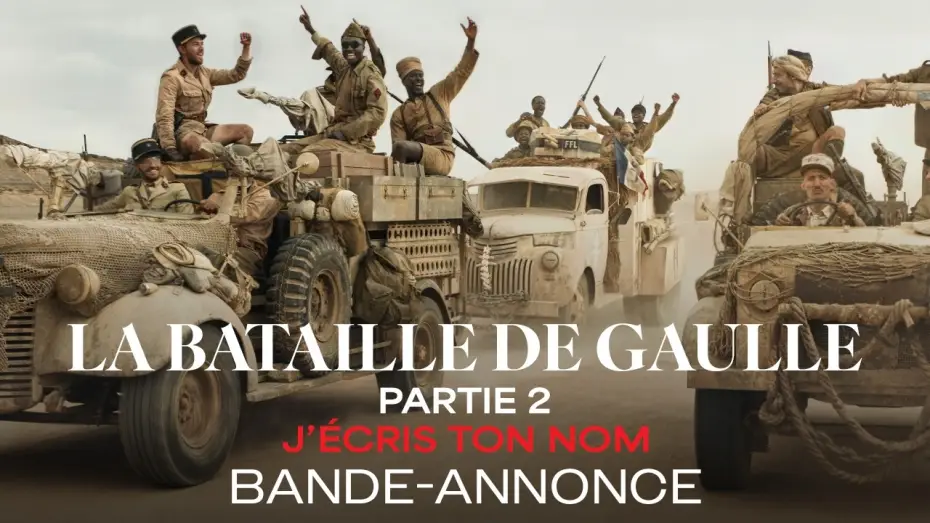 Video for the film De Gaulle: The Sovereign Edge (Film 2) — LA BATAILLE DE GAULLE - Partie 2 : J'écris ton nom - Bande-annonce Officielle HD