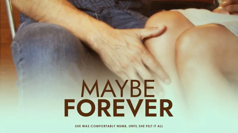 Video for the film Maybe Forever — Official Trailer - 'Maybe Forever'