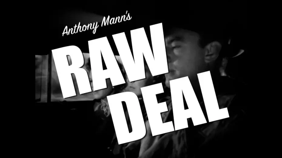 Video for the film Raw Deal — Raw Deal (1948) - ClassicFlix Trailer