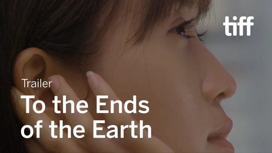 Video for the film To the Ends of the Earth — TO THE ENDS OF THE EARTH Trailer | TIFF 2019