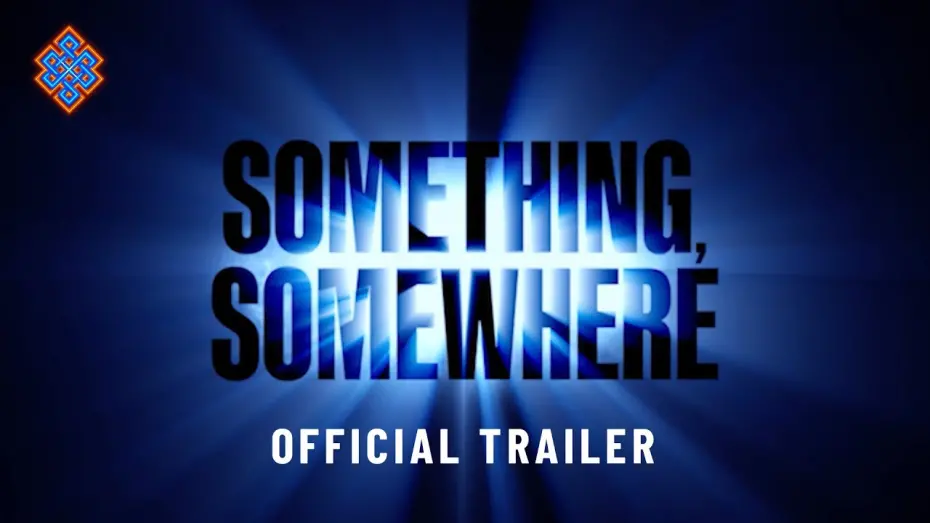 Video for the film Something, Somewhere — Something, Somewhere (2024) - Official Trailer