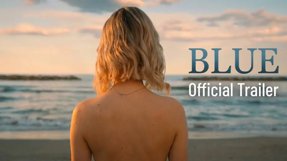 Video for the film Blue — BLUE (2026) — Official Trailer