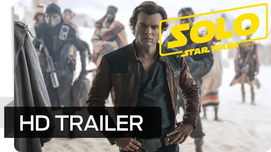 Video for the film Solo: A Star Wars Story — Solo: A Star Wars Story - Trailer Deutsch HD