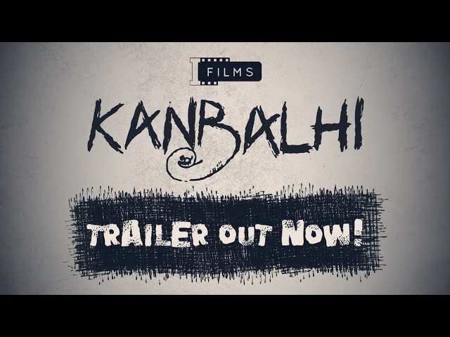 Video for the film Kanbalhi — Kanbalhi Trailer 1
