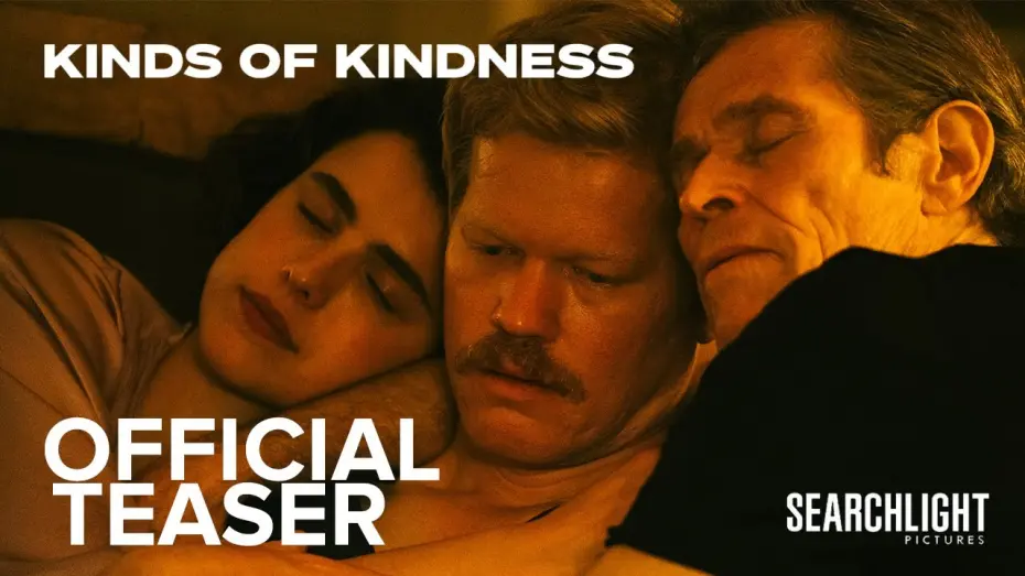 Video for the film Kinds of Kindness — Official Teaser