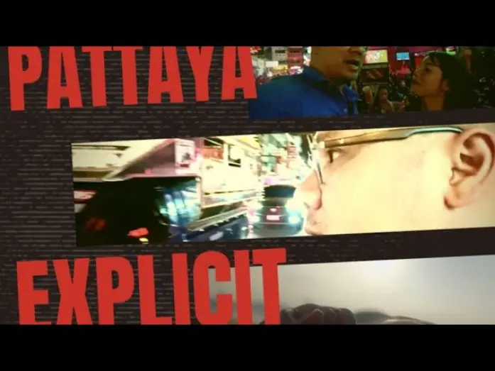 Video for the film Pattaya Explicit — Trailer Preview Pattaya Explicit