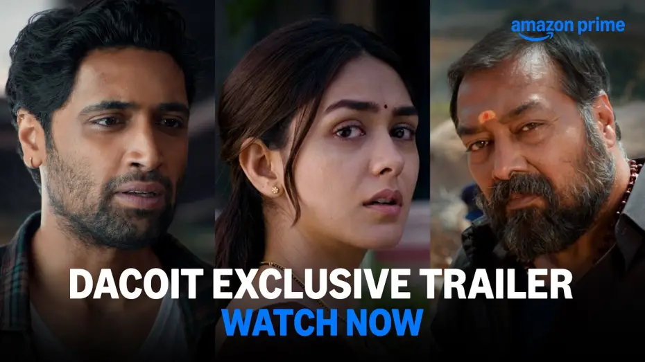 Video for the film Dacoit — Dacoit Exclusive Trailer - Watch Now | Adivi Sesh, Mrunal Thakur, Anurag Kashyap | Prime Video India