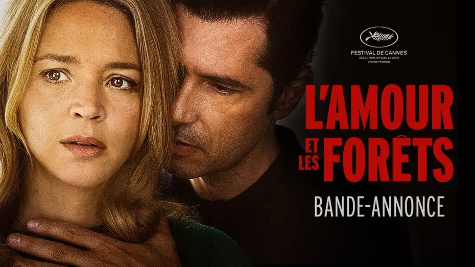 Video for the film Just the Two of Us — L'AMOUR ET LES FORÊTS - Bande-annonce