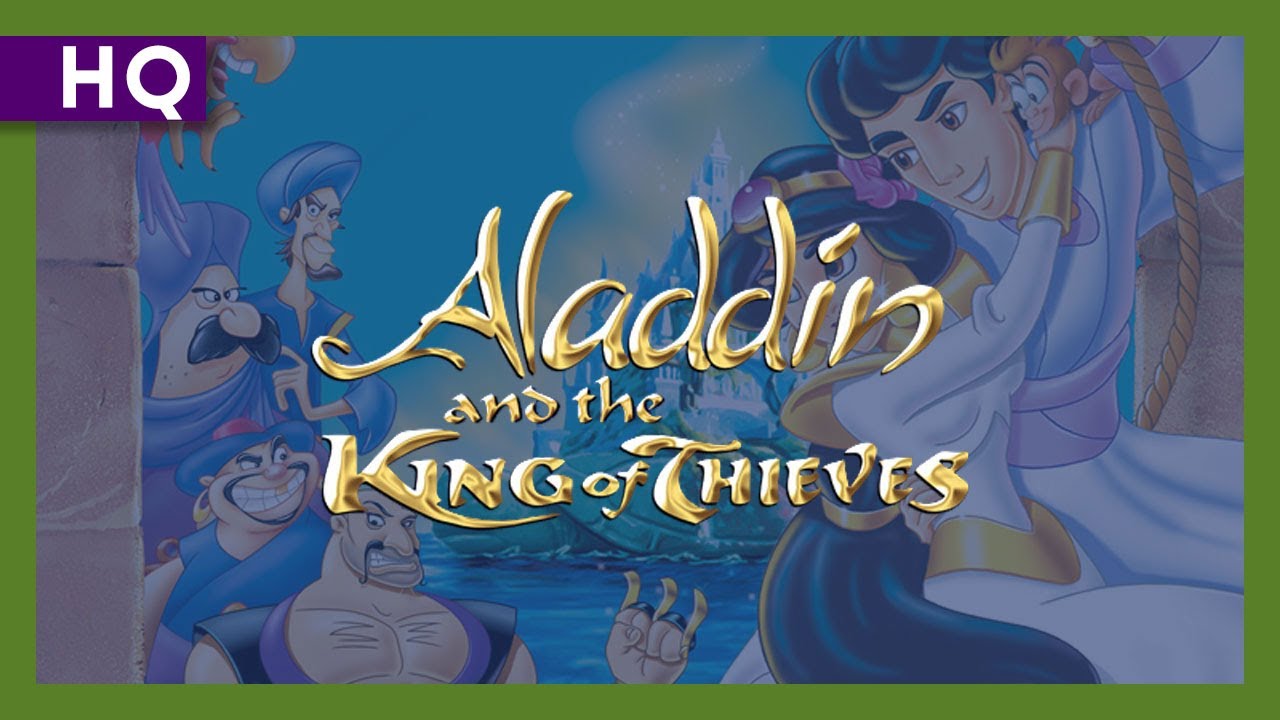Video for the film Aladdin and the King of Thieves — Aladdin and the King of Thieves (1996) Trailer