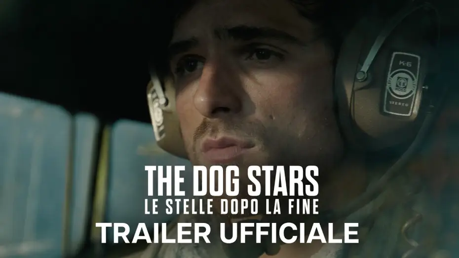 Video for the film The Dog Stars — The Dog Stars - Le Stelle Dopo la Fine | Trailer Ufficiale | Dal 26 Agosto al cinema