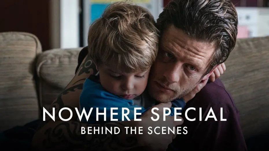 Video for the film Nowhere Special — NOWHERE SPECIAL | Behind The Scenes
