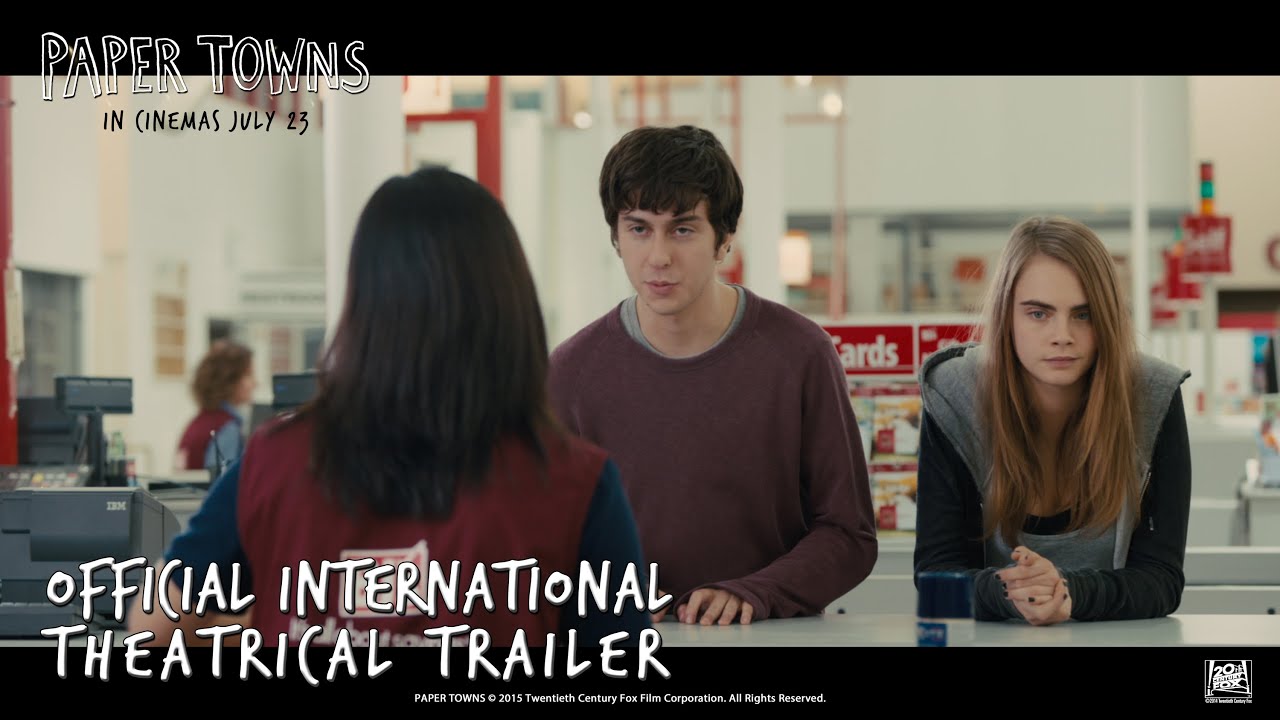 Video for the film Paper Towns — Paper Towns [Official International Theatrical Trailer #1 in HD (1080p)]
