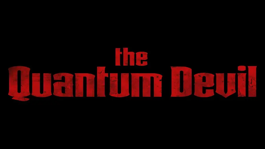 Video for the film The Quantum Devil — Official Trailer