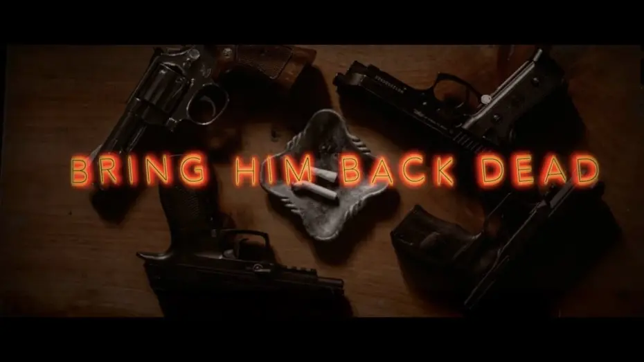 Video for the film Bring Him Back Dead — Trailer