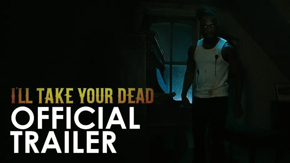 Video for the film I'll Take Your Dead — I'LL TAKE YOUR DEAD - OFFICIAL TRAILER