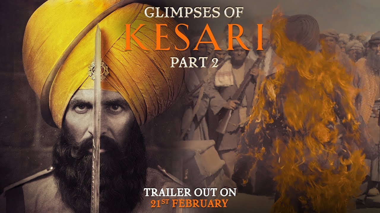Video for the film Kesari — Glimpses of Kesari - Part 2 | Akshay Kumar | Parineeti Chopra | Anurag Singh | Kesari | 21st March