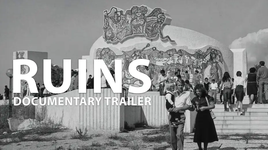 Video for the film Ruins — Ruins | Documentary | Trailer