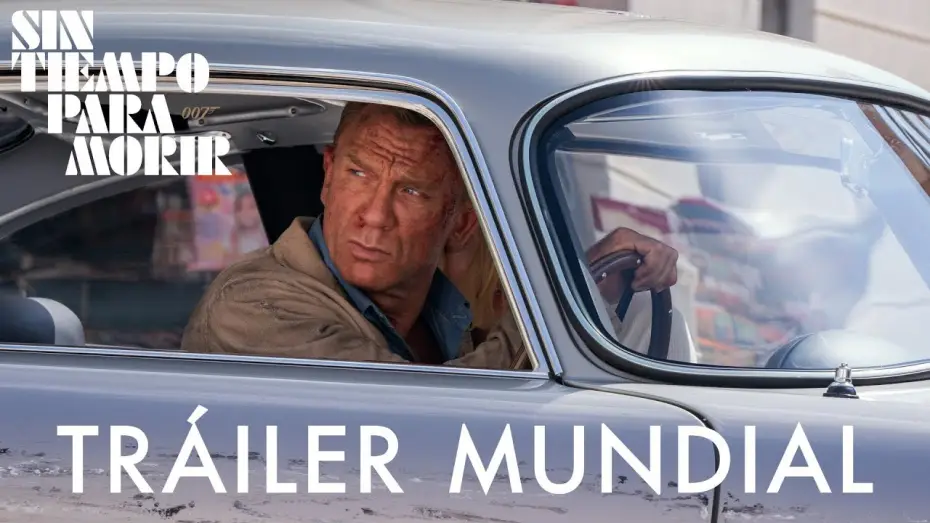 Video for the film No Time to Die — SIN TIEMPO PARA MORIR  - Tráiler Oficial (Universal Pictures) - HD