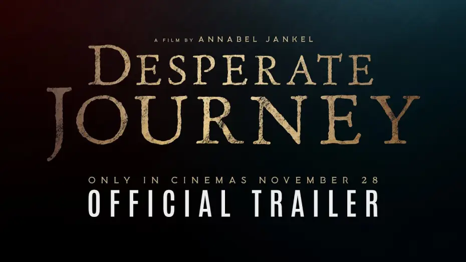 Video for the film Desperate Journey — Official Trailer