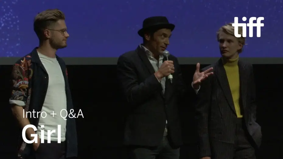 Video for the film Girl — GIRL Cast and Crew Q&A | TIFF 2018