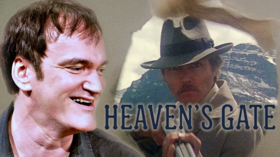 Video for the film Heaven's Gate — Quentin Tarantino on Heaven's Gate