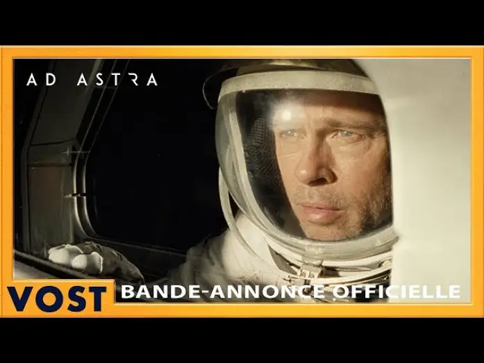Video for the film Ad Astra — Bande Annonce #2 VOST