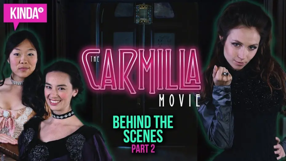 Video for the film The Carmilla Movie — BEHIND THE SCENES w/ Dominique Provost Chalkley,  Grace Lynn Kung & Cara Gee | KindaTV