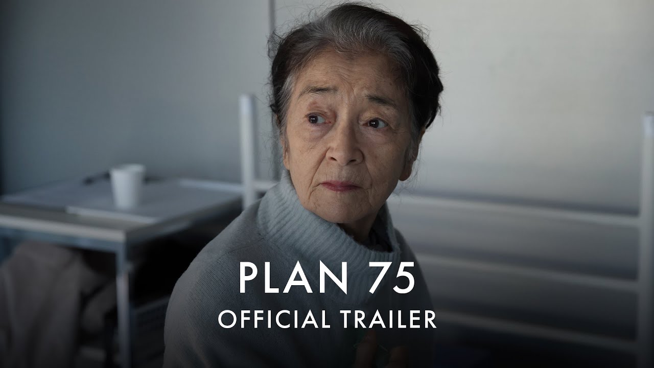 Video for the film Plan 75 — PLAN 75 | Official UK trailer [HD] In Cinemas and on Curzon Home Cinema 12 May